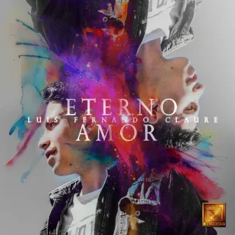 Eterno Amor by Luis Fernando Claure