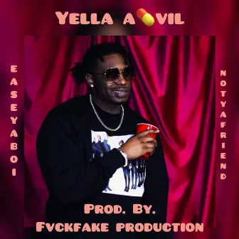 Yella Advil by EaseYaBoi NotYaFriend