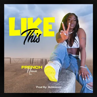 Like This by French Nana