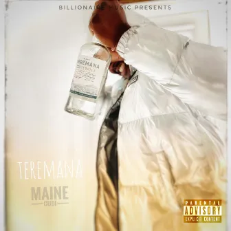 Teremana.. by Maine Cudi