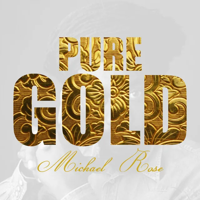 Pure Gold - Michael Rose