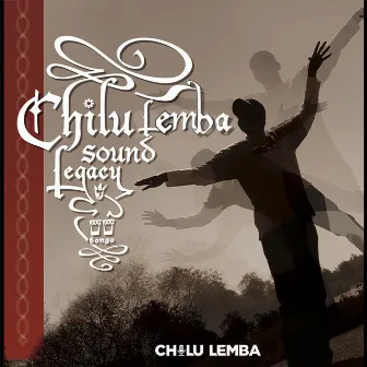 Sound Legacy by Chilu Lemba