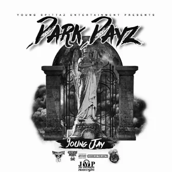 Dark Dayz by Young Jay