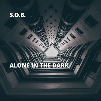 Alone in the Dark by S.O.B.