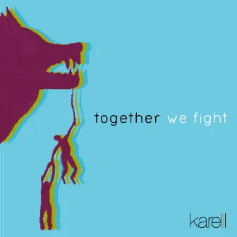 Together We Fight by Karelll