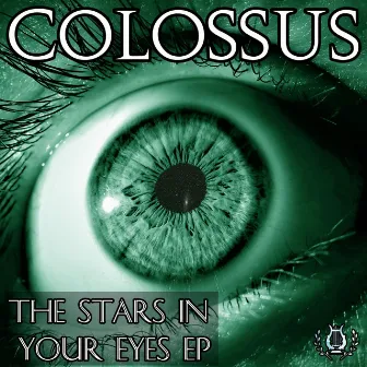 The Stars In Your Eyes EP by Colossus