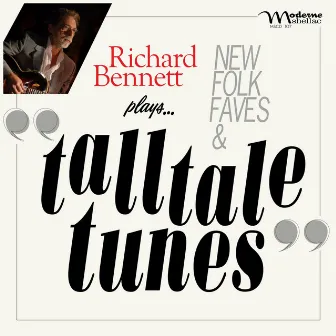 Tall Tale Tunes by Richard Bennett