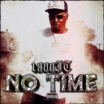 No Time by 1800it