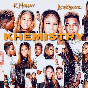 KHEMISTRY by K Monay