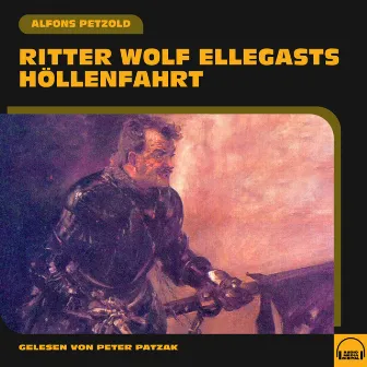 Ritter Wolf Ellegasts Höllenfahrt by Alfons Petzold