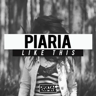 Like This by Piaria