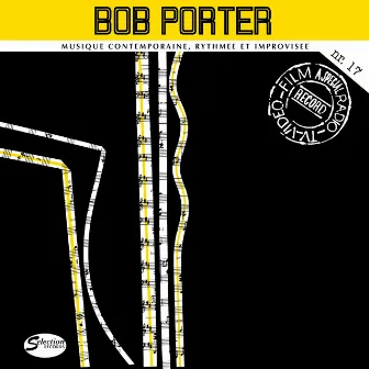 Musique Contemporaine, Rythmee Et Improvisee (A Special Radio ~TV Record - N°17) by Bob Porter