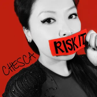 Risk It by Chesca