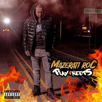 Play 4 Keeps by Mazerati Roc