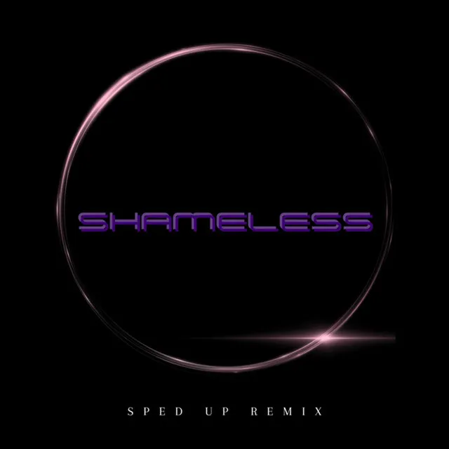 Shameless (Sped Up) - Remix