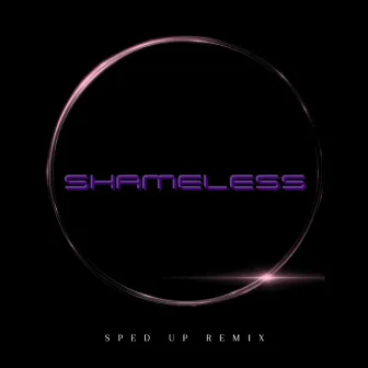 Shameless (Sped Up) - Remix by life illustrated