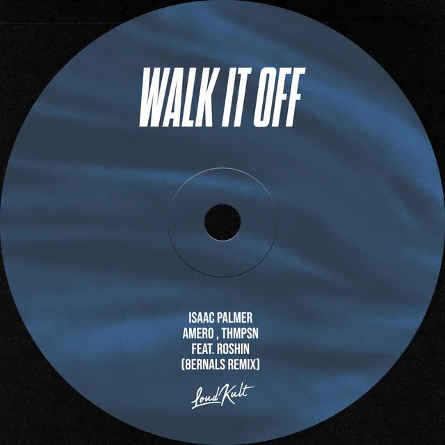 Walk It Off - 8ernals Remix