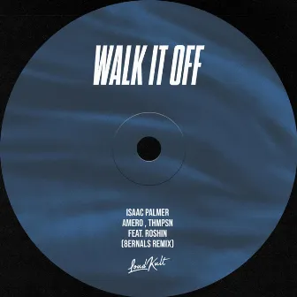 Walk It Off (8ernals Remix) by Isaac Palmer