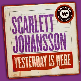 Yesterday Is Here by Scarlett Johansson