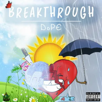 BREAKTHROUGH by DopeGoKrazy