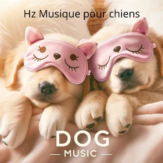 Hz Musique pour chiens: Dog Music, Aidez votre chiot à s'endormir, Thérapie spéciale de calme pour le sommeil by Sleepy Dogs!