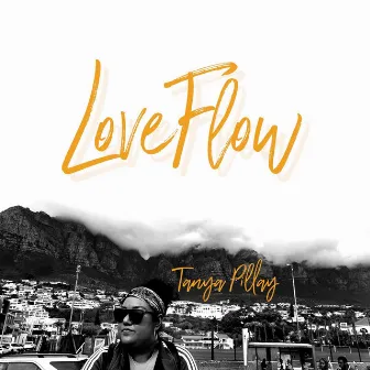 Love Flow by Tanya Pillay