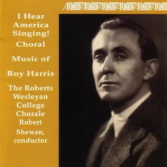 I Hear America Singing! by Roberts Wesleyan College Chorale