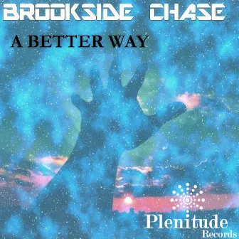 A Better Way by Brookside Chase