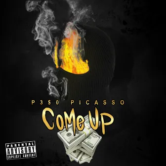 Come Up by P3S0 Picasso