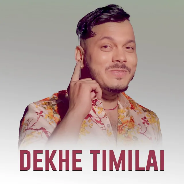 Dekhe Timilai