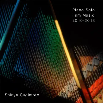 Piano Solo, Film Music 2010-2013 by Shinya Sugimoto