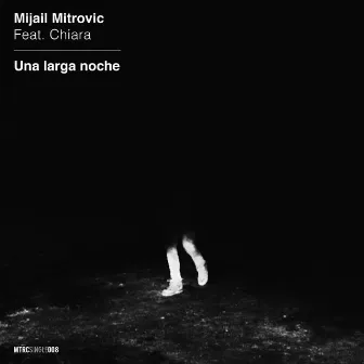 Una Larga Noche by Mijail Mitrovic