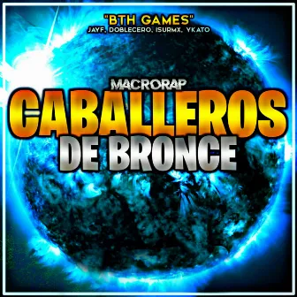 Caballeros de Bronce (Caballeros del Zodiaco) by Bth Games