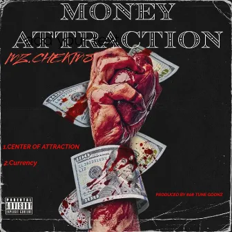 MONEY ATTRACTION by Mz.ChekM8