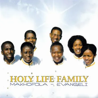 Makhofola - Evangeli by Holy Life Family