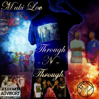 Through N Through by Muki Loc