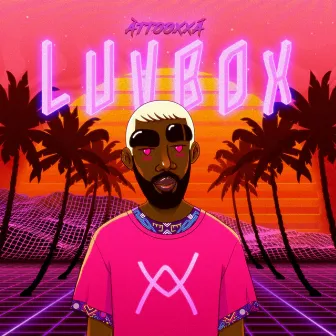 LUVBOX by ÀTTØØXXÁ