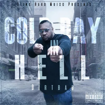 Cold Day In Hell by Dirtbag