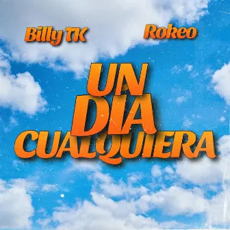 Un dia cualquiera by Billy TK