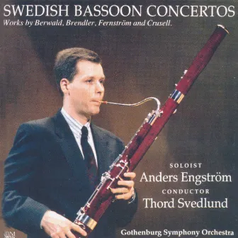 Swedish Bassoon Concertos by Anders Engstrom