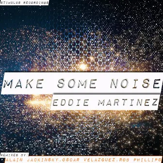 Make Some Noise by Eddie Martinez