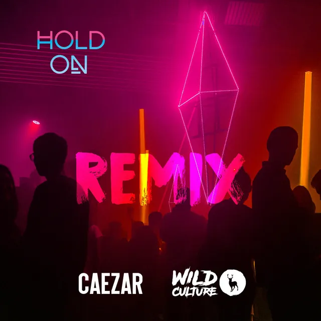 Hold on - Wild Culture Remix