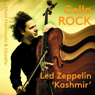 Kashmir (Arr. M. Haimovitz & L.P. Woolf for Cello Ensemble) by Uccello