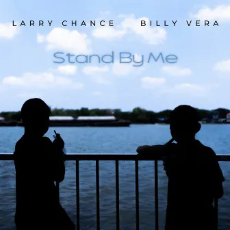 Stand by Me by Larry Chance