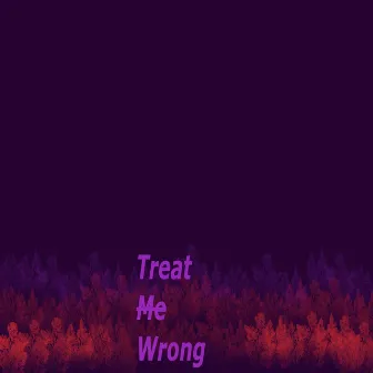 Treat Me Wrong by Amanda Redwood