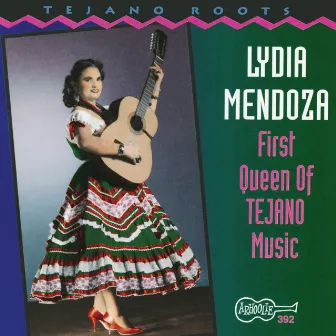 First Queen of Tejano Music by Lydia Mendoza