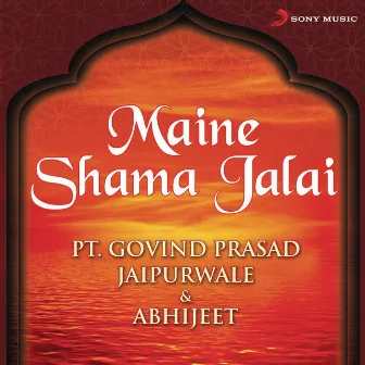 Maine Shama Jalai by Pt. Govind Prasad Jaipurwale