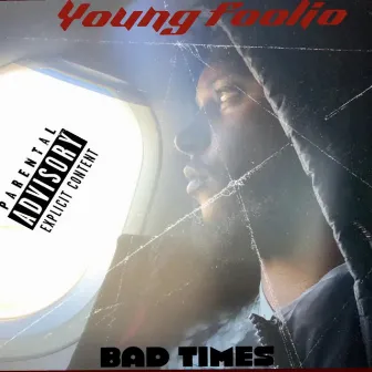 Bad Times by Young Foolio