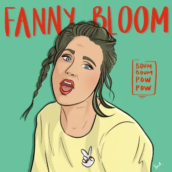 Boum Boum Pow Pow by Fanny Bloom