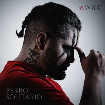 Perro Solitario by AW8K